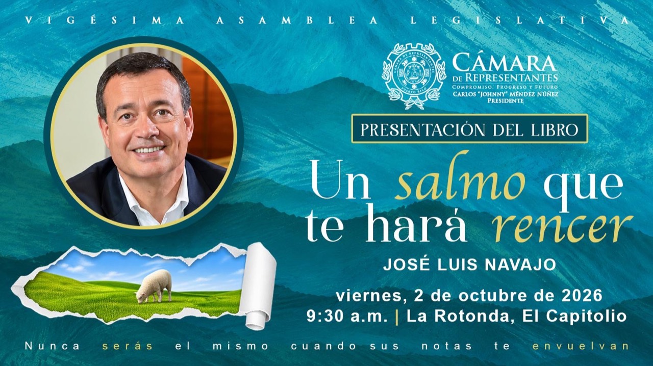 Invitación de la Cámara de Representantes a la presentación de Un salmo que te hará renacer, de José Luis Navajo. Viernes 2 de octubre de 2026, 9:30 a. m., La Rotonda, El Capitolio.